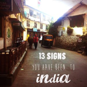 13 signs you have been to India