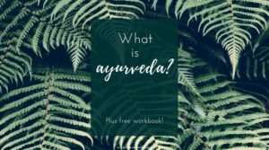 What is ayurveda plus free workbook
