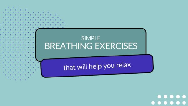 Header image with title: simple breathing exercises that will help you relax