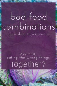 pin bad food combinations according to ayurveda 3