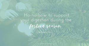 support your digestion during the festive season (ayurveda tips)