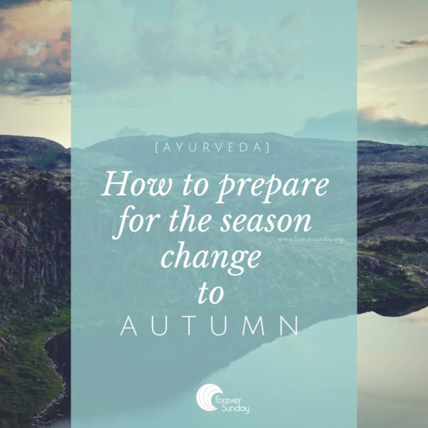 ayurveda season change autumn