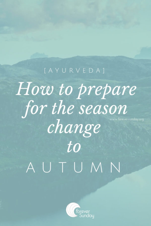 ayurveda prepare for autumn