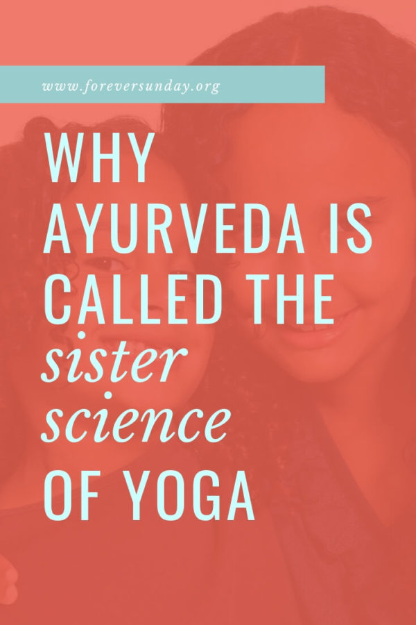 yoga ayurveda sister sciences
