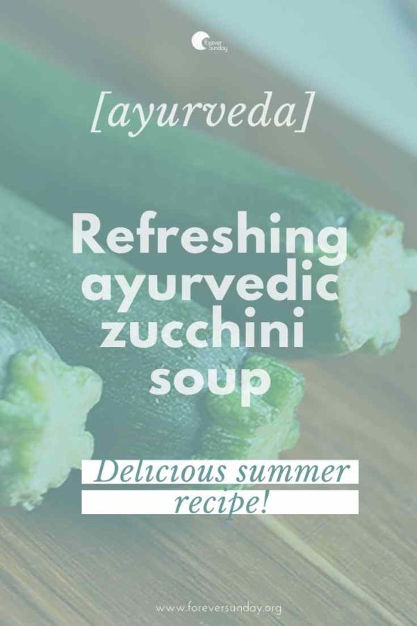 ayurvedic zucchini soup