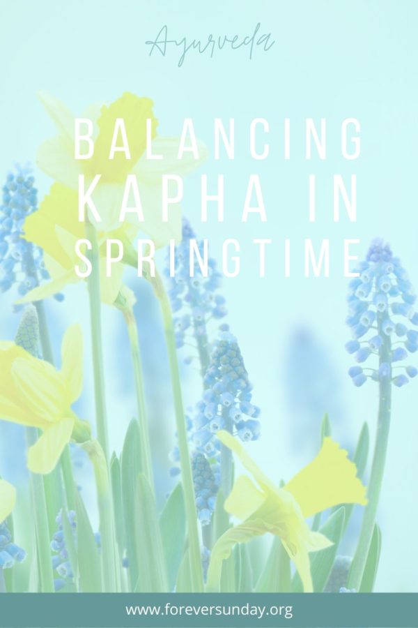 Balancing Kapha in springtime