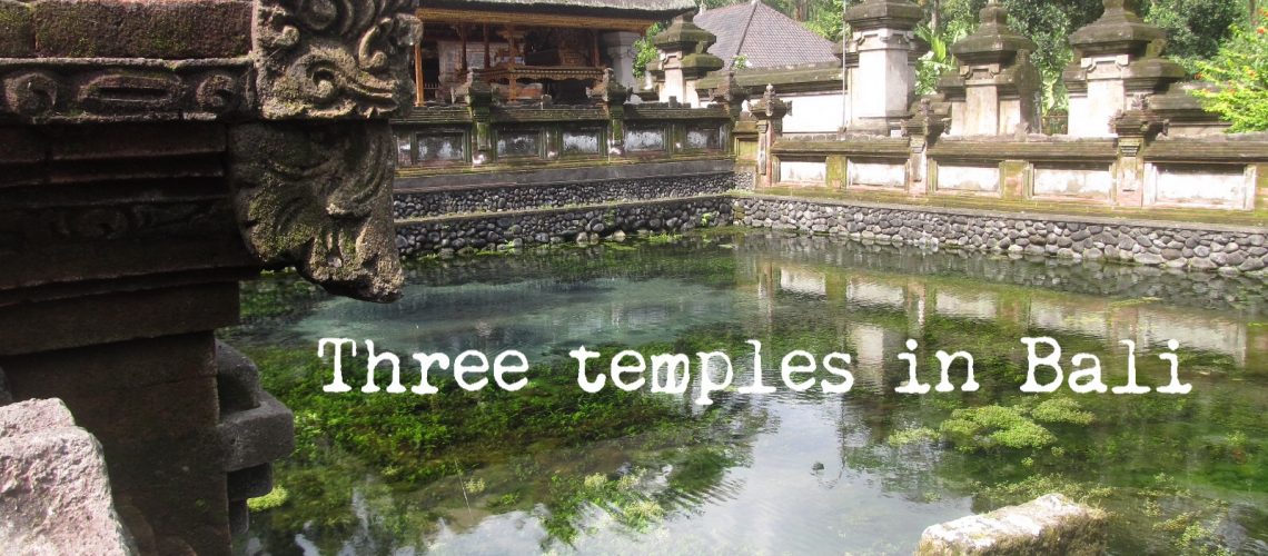 Three temples in Bali