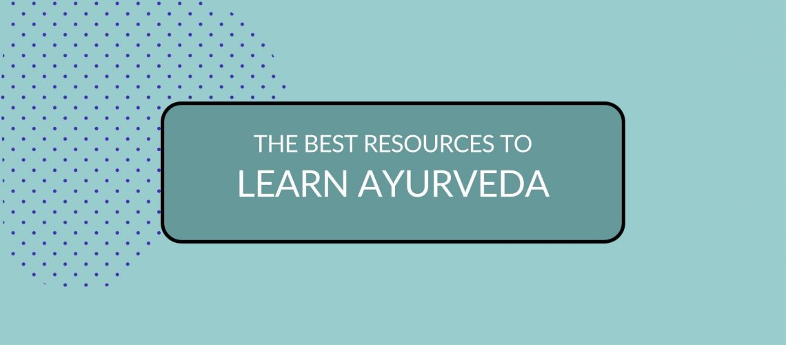 Header image with title: The best resources to learn Ayurveda